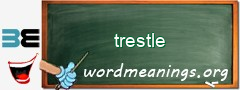 WordMeaning blackboard for trestle